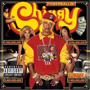 CHINGY / POWERBALLIN'