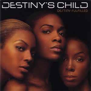 DESTINY'S CHILD / DESTINY FULFILLED