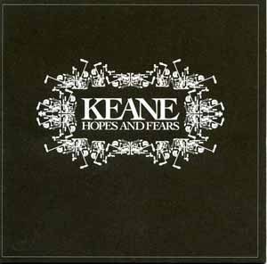 KEANE / HOPES AND FEARS