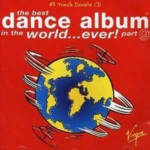 VARIOUS / THE BEST DANCE ALBUM IN THE WORLD..EVER! PART 9