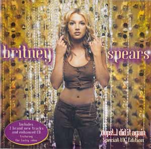 BRITNEY SPEARS / OOPS!...I DID IT AGAIN - SPECIAL UK EDITION