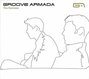 GROOVE ARMADA / THE REMIXES