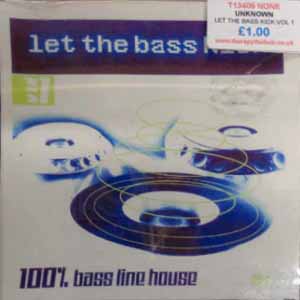 UNKNOWN / LET THE BASS KICK VOL 1