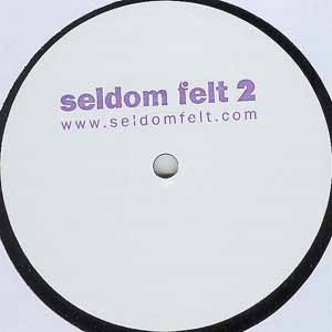 UNKNOWN / SELDOM FELT 2