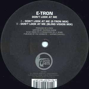 E-TRON / DON'T LOOK AT ME