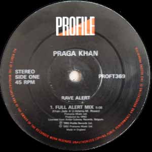 PRAGA KHAN / RAVE ALERT!