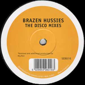BRAZEN HUSSIES / THE DISCO MIXES
