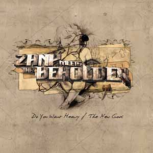 ZANY MEETS THE BEHOLDER / DO YOU WANT HEAVY