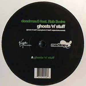 DEADMAU5 FEAT ROB SWIRE / GHOSTS 'N' STUFF