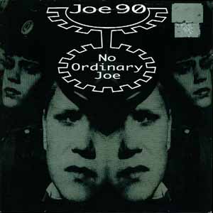 JOE 90 / NO ORDINARY JOE