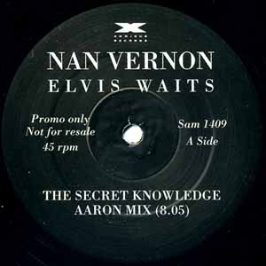 NAN VERNON / ELVIS WAITS…THE SECRET KNOWLEDGE REMIXES