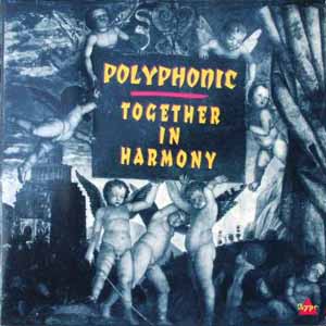 POLYPHONIC / TOGETHER IN HARMONY