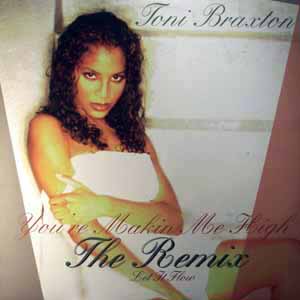 TONI BRAXTON / YOU'RE MAKIN ME HIGH