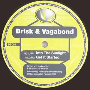 BRISK & VAGABOND / INTO THE SUNLIGHT / GET IT STARTED