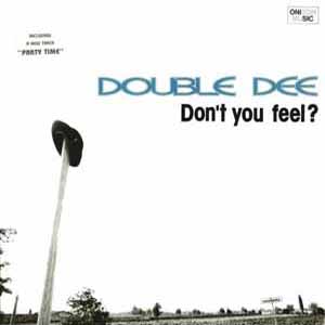 DOUBLE DEE / DON'T YOU FEEL?