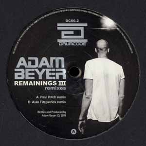 ADAM BEYER / REMAININGS III REMIXES PART TWO