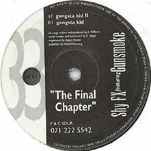 SHY FX & GUNSMOKE / GANGSTA KID 2 THE FINAL CHAPTER