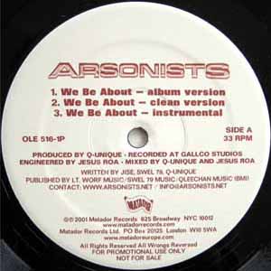 ARSONISTS / WE BE ABOUT / SELF RIGHTEOUS SPICS