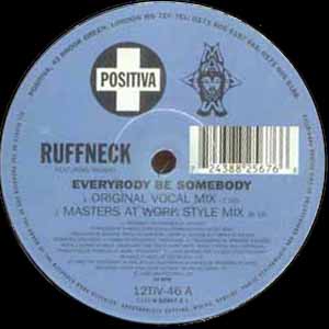 RUFFNECK / EVERYBODY BE SOMEBODY