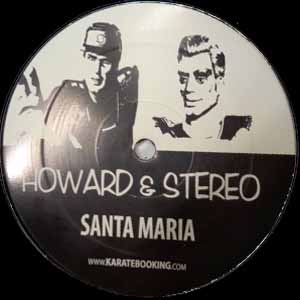 HOWARD & STEREO / SANTA MARIA