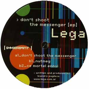 LEGA / DON'T SHOOT THE MESSENGER EP