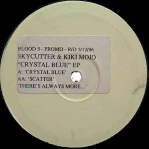 SKYCUTTER & KIKI MOJO / CRYSTAL BLUE EP