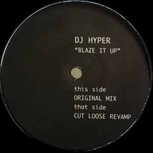 DJ HYPER / BLAZE IT UP