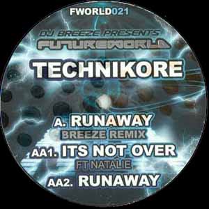 TECHNIKORE / RUNAWAY (BREEZE REMIX)