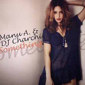 DJ MANU A & DJ CHARCHI / SOMETHING