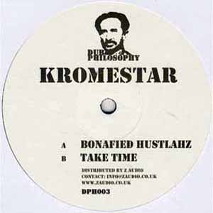 KROMESTAR / BONAFIED HUSTLAHZ / TAKE TIME