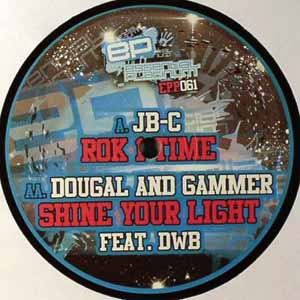 JBC / DOUGAL & GAMMER FEAT DWB / ROK 1 TIME / SHINE YOUR LIGHT