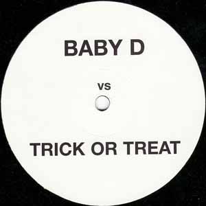 BABY D VS TRICK OR TREAT / LET ME BE YOUR FANTASY