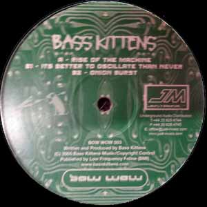 BASS KITTENS / RISE OF THE MACHINE