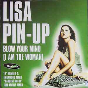 LISA PIN-UP / BLOW YOUR MIND (I AM THE WOMAN)