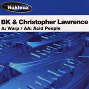 BK & CHRISTOPHER LAWRENCE / WARP / ACID PEOPLE