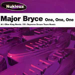 MAJOR BRYCE / ONE, ONE, ONE