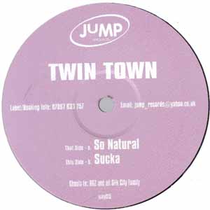 TWIN TOWN / SO NATURAL / SUCKA