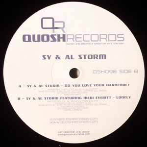 SY & AL STORM / DO YOU LOVE YOUR HARDCORE