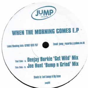 DEEJAY BURKIE / JOE HUNT / WHEN THE MORNING COMES EP