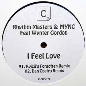 RHYTHM MASTERS & MYNC FEAT WYNTER GORDON / I FEEL LOVE REMIXES