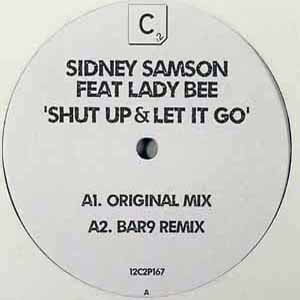 SIDNEY SAMSON FT LADY BEE / SHUT UP & LET IT GO