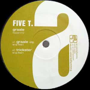 FIVE T / GRAALE