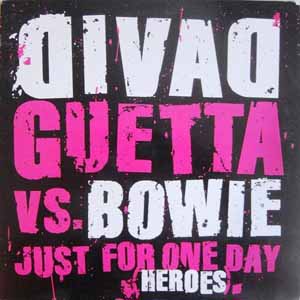 DAVID GUETTA VS BOWIE / JUST FOR ONE DAY (HEROES)