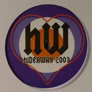 HOXTON WHORES / HIDEAWAY 2003