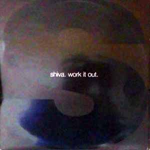 SHIVA / WORK IT OUT