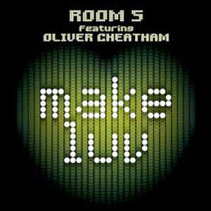 ROOM 5 FEAT OLIVER CHEATHAM / MAKE LUV