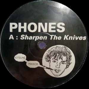 PHONES / SHARPEN THE KNIVES / WORRYIN'