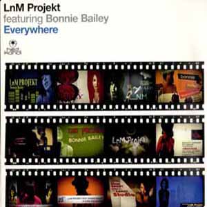 LNM PROJEKT FEAT BONNIE BAILEY / EVERYWHERE