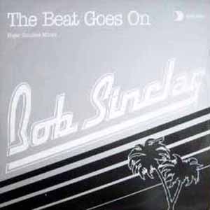 BOB SINCLAR / THE BEAT GOES ON (ROGER SANCHEZ MIXES)