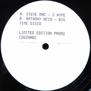 STEVE MAC / ANTHONY ACID / 2 HYPE / BIG TIME DISCO